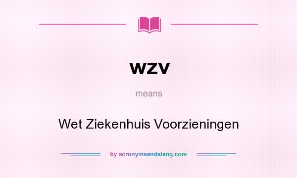 What does wzv mean? It stands for Wet Ziekenhuis Voorzieningen