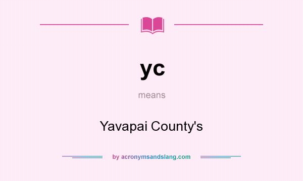 What does yc mean? It stands for Yavapai County`s