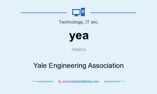 What does yea mean? It stands for Yale Engineering Association