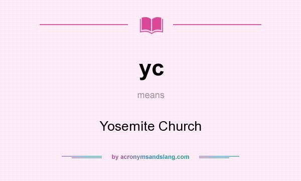 What does yc mean? It stands for Yosemite Church