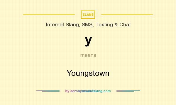What does y mean? It stands for Youngstown