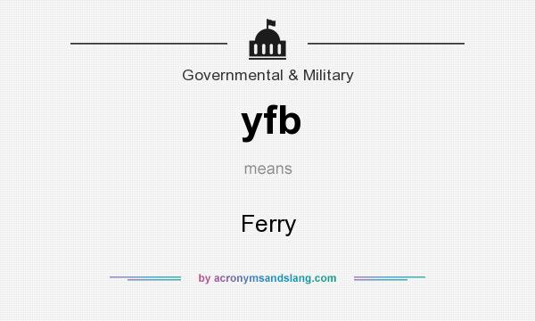 What does yfb mean? It stands for Ferry