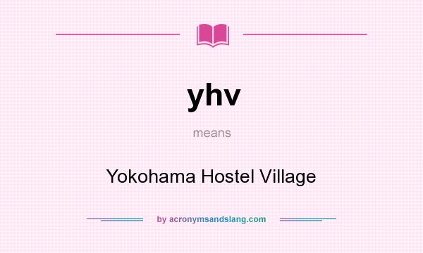 What does yhv mean? It stands for Yokohama Hostel Village