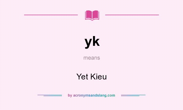 What does yk mean? It stands for Yet Kieu