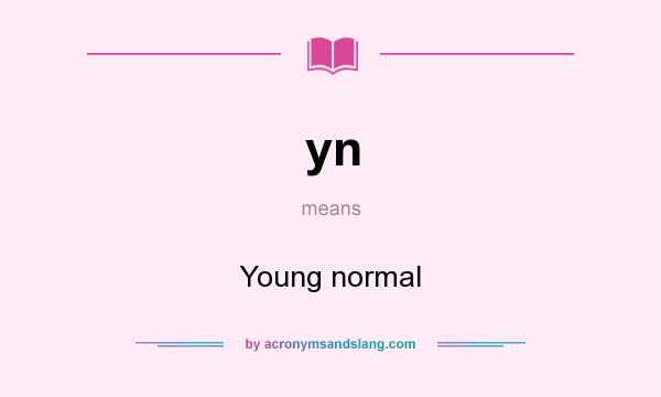 What does yn mean? It stands for Young normal