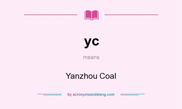 What does yc mean? It stands for Yanzhou Coal