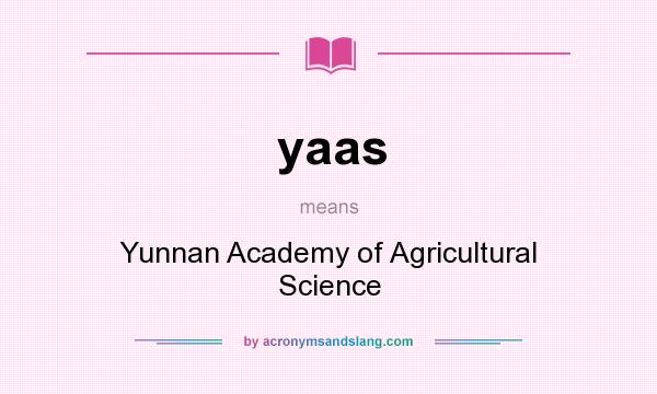What does yaas mean? It stands for Yunnan Academy of Agricultural Science