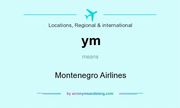 What does ym mean? It stands for Montenegro Airlines
