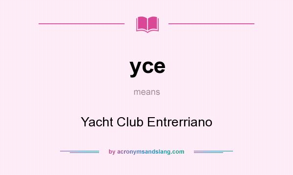 What does yce mean? It stands for Yacht Club Entrerriano
