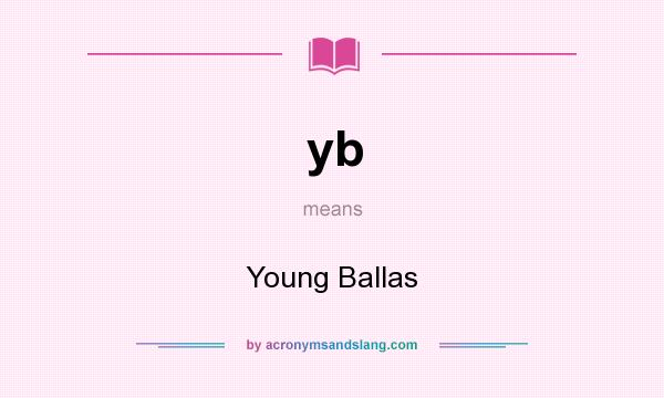 What does yb mean? It stands for Young Ballas