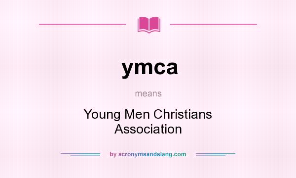 What does ymca mean? It stands for Young Men Christians Association