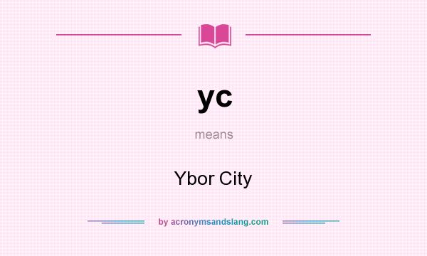 What does yc mean? It stands for Ybor City