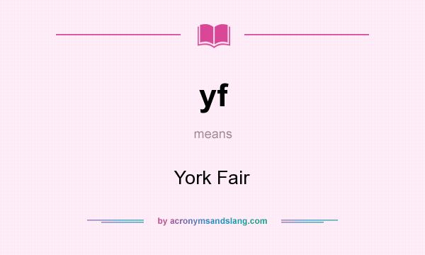 What does yf mean? It stands for York Fair