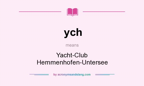 What does ych mean? It stands for Yacht-Club Hemmenhofen-Untersee