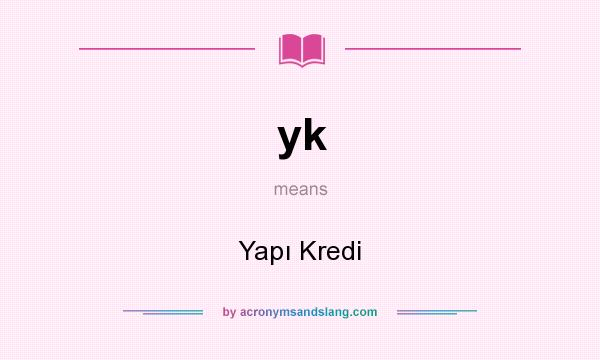 What does yk mean? It stands for Yapı Kredi