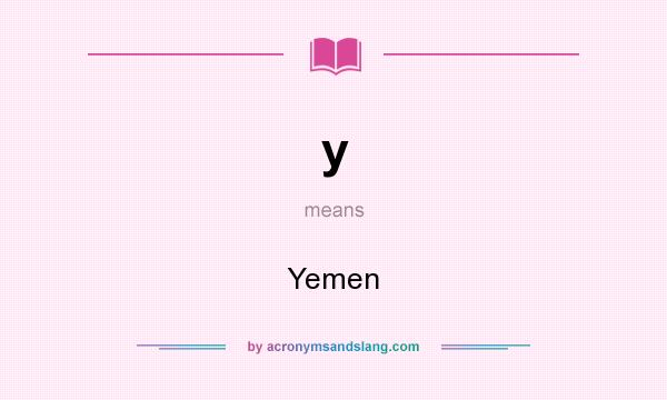 What does y mean? It stands for Yemen