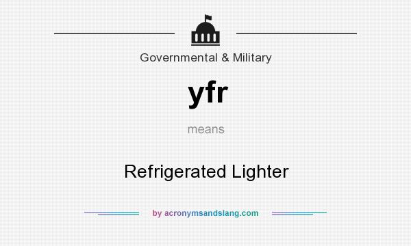 What does yfr mean? It stands for Refrigerated Lighter