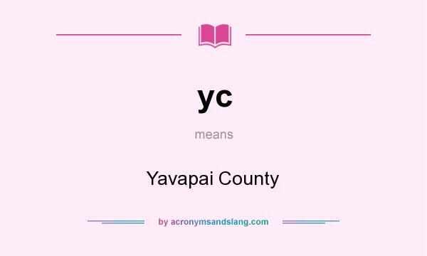 What does yc mean? It stands for Yavapai County