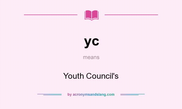 What does yc mean? It stands for Youth Council`s