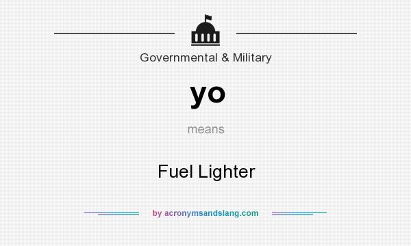What does yo mean? It stands for Fuel Lighter
