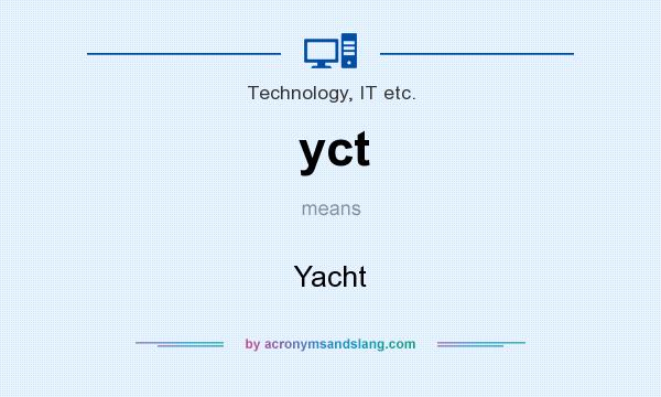 What does yct mean? It stands for Yacht