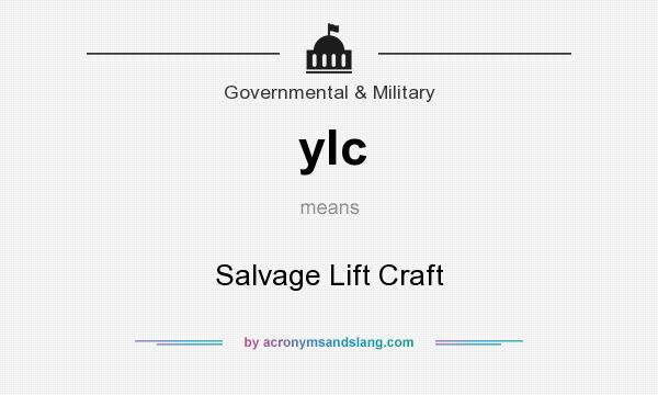 What does ylc mean? It stands for Salvage Lift Craft