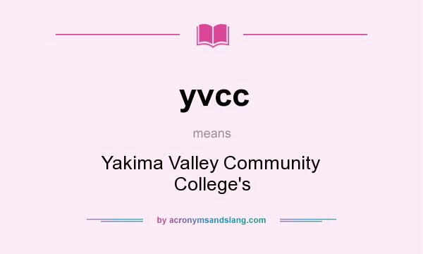 What does yvcc mean? It stands for Yakima Valley Community College`s