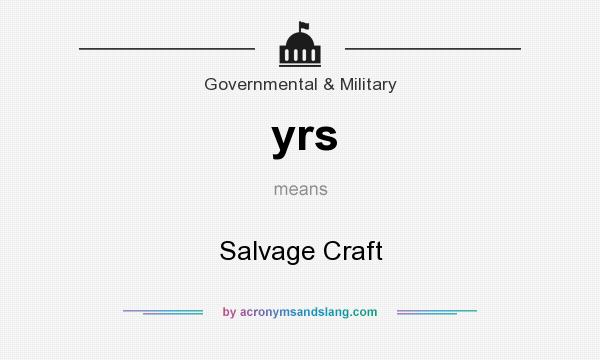 What does yrs mean? It stands for Salvage Craft