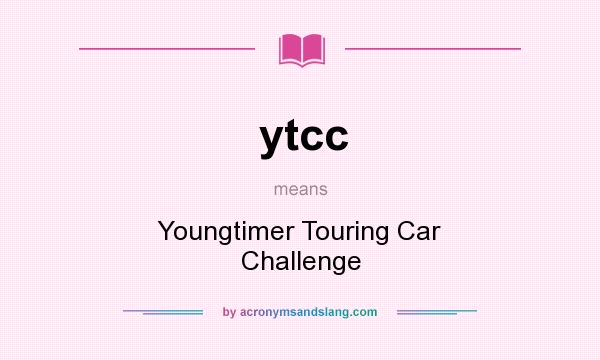 What does ytcc mean? It stands for Youngtimer Touring Car Challenge
