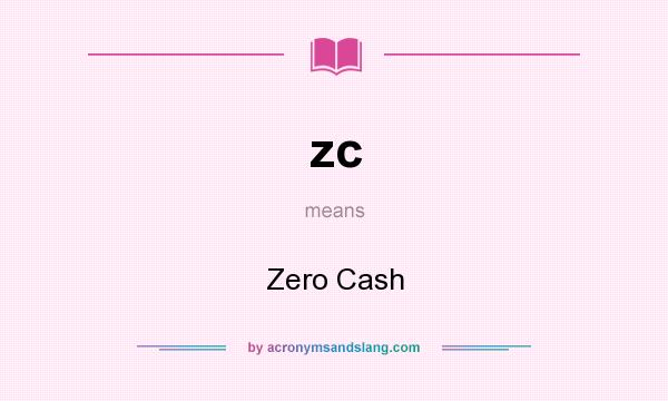 What does zc mean? It stands for Zero Cash