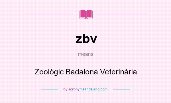 What does zbv mean? It stands for Zoològic Badalona Veterinària