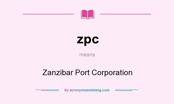 What does zpc mean? It stands for Zanzibar Port Corporation