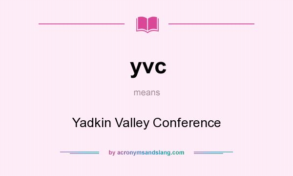 What does yvc mean? It stands for Yadkin Valley Conference