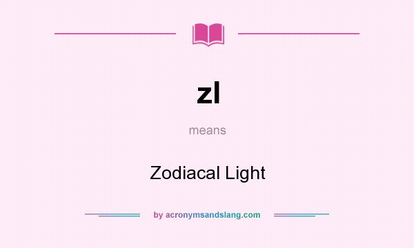 What does zl mean? It stands for Zodiacal Light