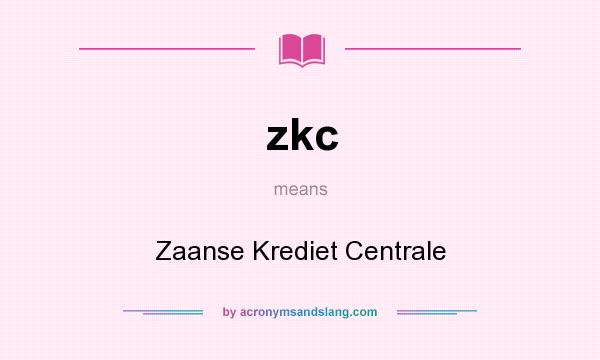 What does zkc mean? It stands for Zaanse Krediet Centrale