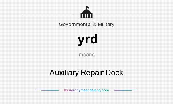 What does yrd mean? It stands for Auxiliary Repair Dock