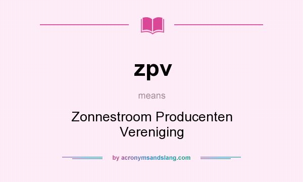 What does zpv mean? It stands for Zonnestroom Producenten Vereniging