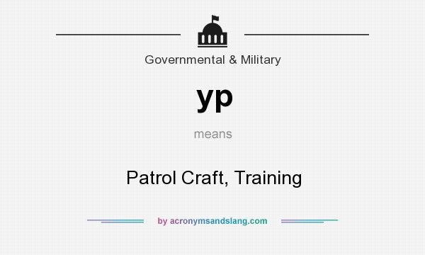 What does yp mean? It stands for Patrol Craft, Training