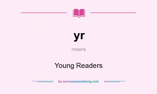 What does yr mean? It stands for Young Readers