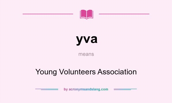 What does yva mean? It stands for Young Volunteers Association