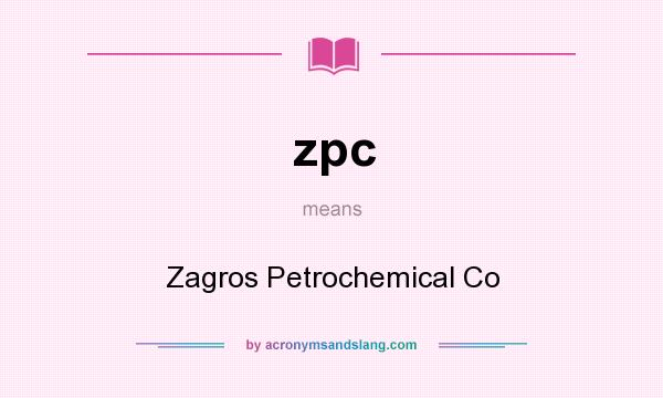 What does zpc mean? It stands for Zagros Petrochemical Co