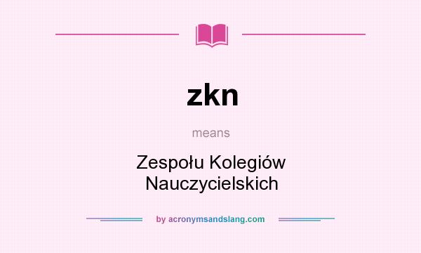 What does zkn mean? It stands for Zespołu Kolegiów Nauczycielskich