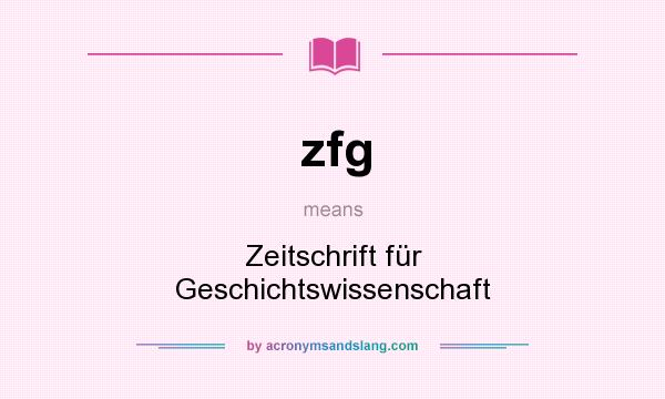 What does zfg mean? It stands for Zeitschrift für Geschichtswissenschaft