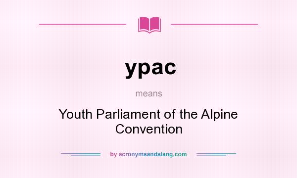 What does ypac mean? It stands for Youth Parliament of the Alpine Convention