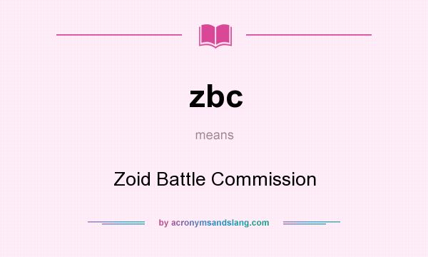 What does zbc mean? It stands for Zoid Battle Commission