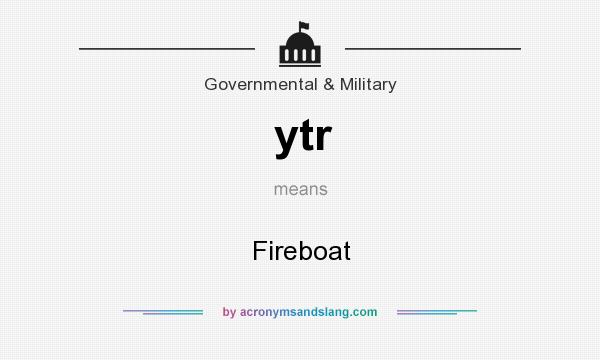 What does ytr mean? It stands for Fireboat