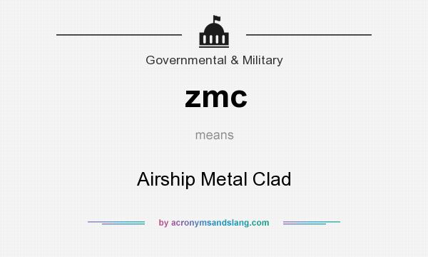 What does zmc mean? It stands for Airship Metal Clad