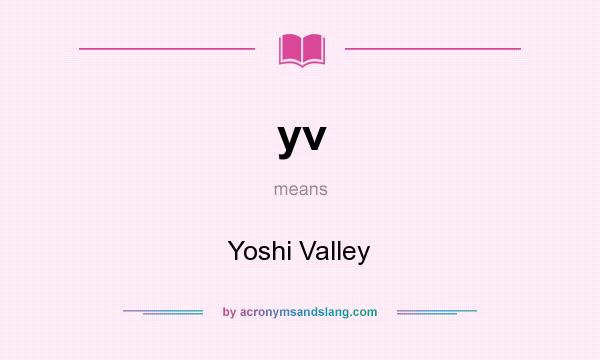 What does yv mean? It stands for Yoshi Valley