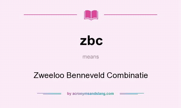 What does zbc mean? It stands for Zweeloo Benneveld Combinatie