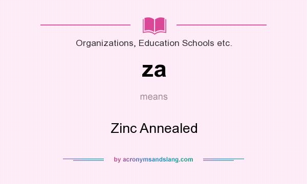 What does za mean? It stands for Zinc Annealed